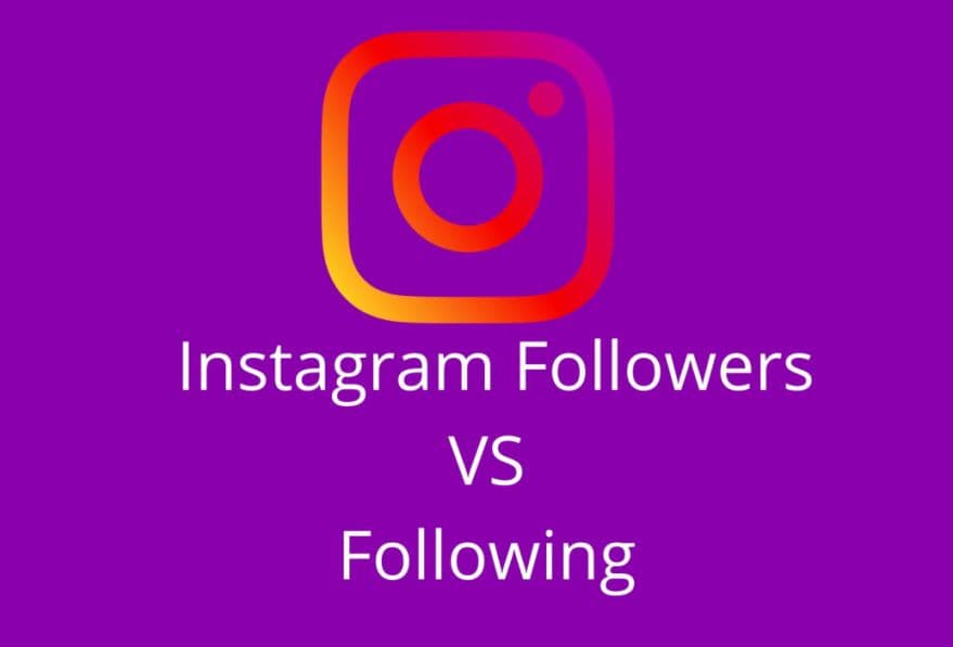 difference between followers and following on Instagram