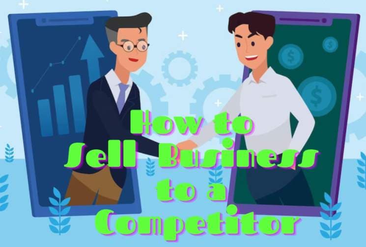 How to Sell Your Business to a Competitor